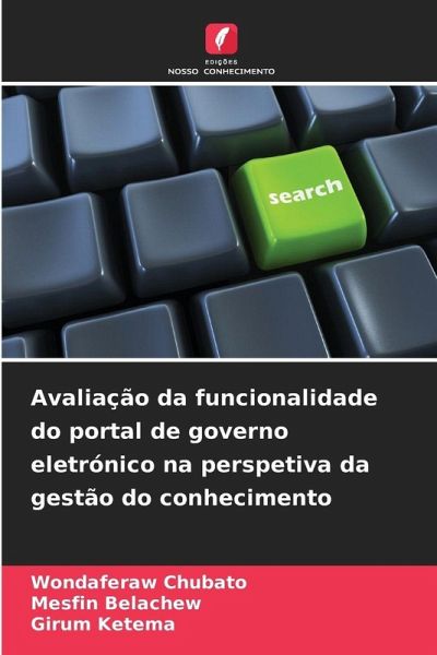 Avaliação da funcionalidade do portal de governo eletrónico na perspetiva da gestão do conhecimento Avaliação da funcionalidade do portal de governo eletrónico na perspetiva da gestão do conhecimento