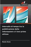 Intervallo di tempo tra la pubblicazione delle informazioni e il loro primo utilizzo Intervallo di tempo tra la pubblicazione delle informazioni e il loro primo utilizzo