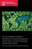 The Routledge International Handbook of Social Development, Social Work, and the Sustainable Development Goals