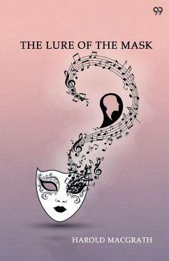 The Lure Of The Mask - Macgrath, Harold