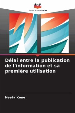 Délai entre la publication de l'information et sa première utilisation - Kene, Neeta