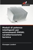 Moduli di potenza intelligenti per azionamenti PMSM: caratterizzazione termica Moduli di potenza intelligenti per azionamenti PMSM: caratterizzazione termica
