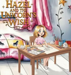 Hazel and the Unicorn's Wish - Slater, Rebecca
