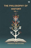 The Philosophy Of History Vol. I