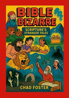 Bible Bizarre - Foster, Chad