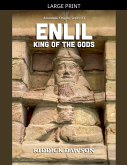 Enlil, King of the Gods Enlil, King of the Gods