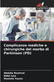 Complicanze mediche e chirurgiche del morbo di Parkinson (PD)