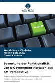 Bewertung der Funktionalität von E-Government-Portalen aus KM-Perspektive Bewertung der Funktionalität von E-Government-Portalen aus KM-Perspektive