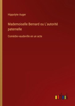 Cover Mademoiselle Bernard ou L'autorité paternelle