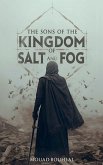 The Sons of the Kingdom of Salt and Fog The Sons of the Kingdom of Salt and Fog