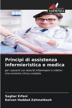 Principi di assistenza infermieristica e medica - Erfani, Saghar;Zahmatkesh, Keivan Haddad Principi di assistenza infermieristica e medica - Erfani, Saghar;Zahmatkesh, Keivan Haddad