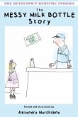 The Messy Milk Bottle Story