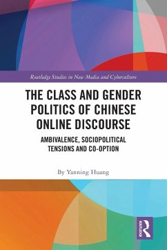 Cover The Class and Gender Politics of Chinese Online Discourse