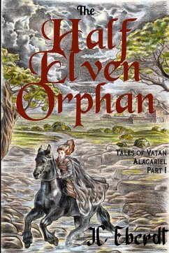 The Half Elven Orphan - Eberdt, Jc The Half Elven Orphan - Eberdt, Jc