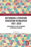 Reforming Literature Education in Malaysia 1957 - 2020
