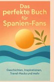 Das perfekte Buch für Spanien-Fans Das perfekte Buch für Spanien-Fans