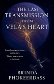 The Last Transmission from Vela's Heart