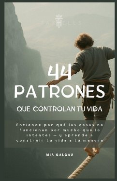 Los 44 patrones que controlan tu vida - Galgau, Mia; Taxhells