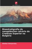 Bioestratigrafia do nanoplâncton calcário do Cretáceo Superior na Bulgária