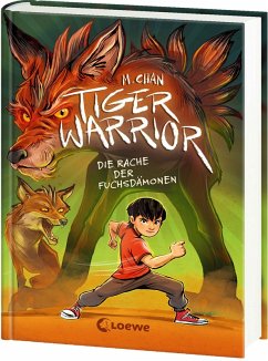 Tiger Warrior (Band 2) - Die Rache der Fuchsdämonen - Chan, Maisie