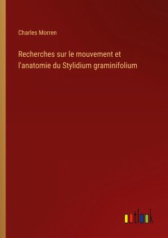 Recherches sur le mouvement et l'anatomie du Stylidium graminifolium