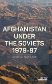 Afghanistan Under the Soviets 1979-87