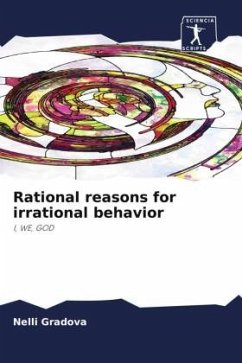 Rational reasons for irrational behavior - Gradova, Nelli Rational reasons for irrational behavior - Gradova, Nelli