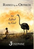 Raised by an Ostrich