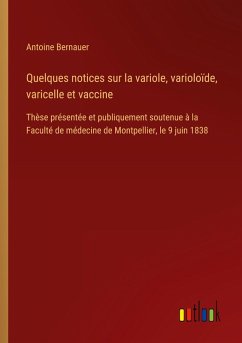 Cover Quelques notices sur la variole, varioloïde, varicelle et vaccine