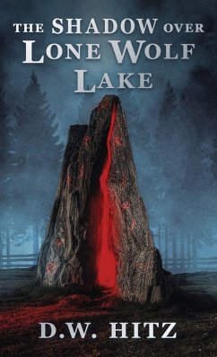The Shadow Over Lone Wolf Lake - Hitz, D. W. The Shadow Over Lone Wolf Lake - Hitz, D. W.