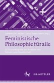 Feministische Philosophie für alle
