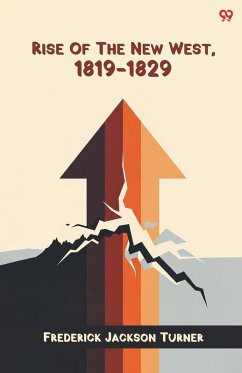 Cover Rise Of The New West, 1819-1829