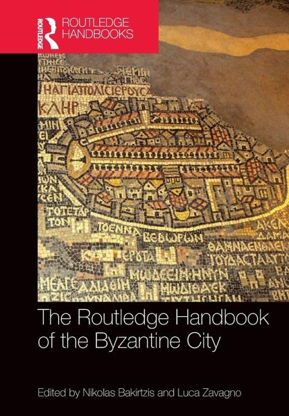 The Routledge Handbook of the Byzantine City