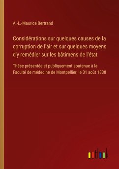 Cover Considérations sur quelques causes de la corruption de l'air et sur quelques moyens d'y remédier sur les bâtimens de l'état