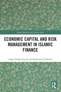 Economic Capital and Risk Management in Islamic Finance - Ismail, Abdul Ghafar; Zulkhibri, Muhamed