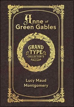 Large Print - Anne of Green Gables - Grand Type Collector's Edition - Matte Hardcover with Dust Jacket - Montgomery, Lucy Maud