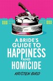 A Bride's Guide to Happiness and Homicide