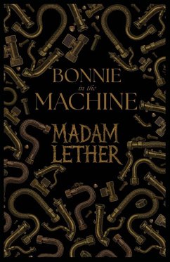 Bonnie in the Machine - Lether, Madam