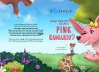 What Can You Do With A Pink Kangaroo? (eBook, ePUB)