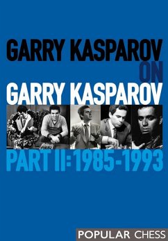 Cover Garry Kasparov on Garry Kasparov, Part 2: (eBook, ePUB)