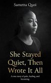 She Stayed Quiet, Then Wrote It All (eBook, ePUB)