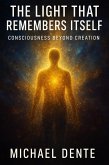 The Light that Remembers Itself (eBook, ePUB)