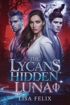 Cover The Lycans Hidden Luna (Lisa Felix Werewolf Series) (eBook, ePUB)