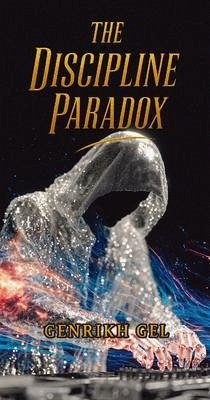 The Discipline Paradox (eBook, ePUB) - Gel, Genrikh The Discipline Paradox (eBook, ePUB) - Gel, Genrikh