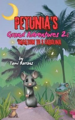 Cover Petunia's Grand Adventures 2: Vacation to S Carolina (eBook, ePUB)