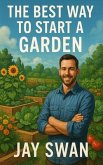 The Best Way To Start A Garden (eBook, ePUB)