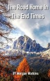The Road Home In The End Times (eBook, ePUB)