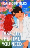 Take All The Time You Need (eBook, ePUB)