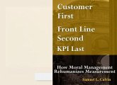 Customer First, Front Line Second, KPI Last (eBook, ePUB)