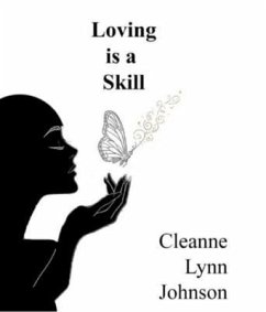 Loving is a Skill (eBook, ePUB) - Johnson, Cleanne Lynn Loving is a Skill (eBook, ePUB) - Johnson, Cleanne Lynn